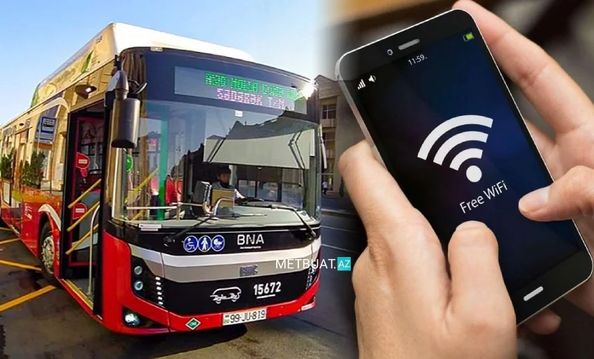 ​“BakuBus” avtobuslarında Wi Fi nə vaxt işləyəcək? RƏSMİ