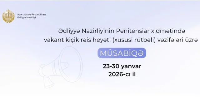 Penitensiar xidmətdə vakant kiçik rəis heyəti vəzifələri üzrə müsabiqə elan edildi