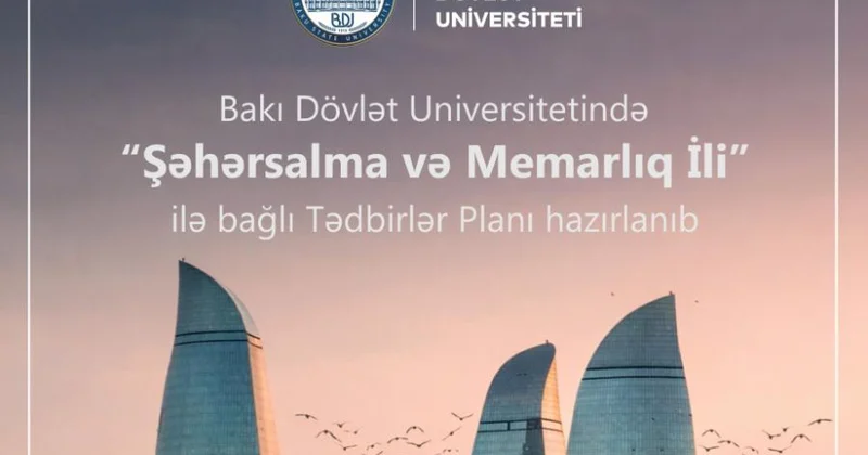 BDU da “Şəhərsalma və Memarlıq İli” ilə bağlı tədbirlər planı hazırlanıb