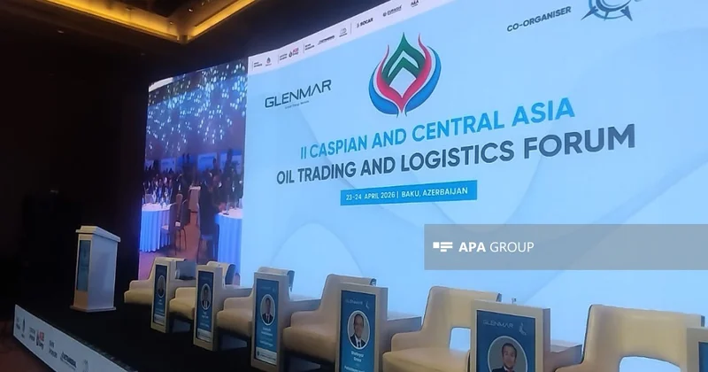 Bakıda II Xəzər və Mərkəzi Asiya Neft Ticarəti Logistika Forumu keçirilir