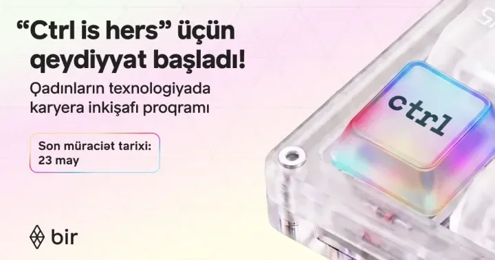 Texnologiyada qadın gücü: Bir “Ctrl is hers” proqramına start verdi