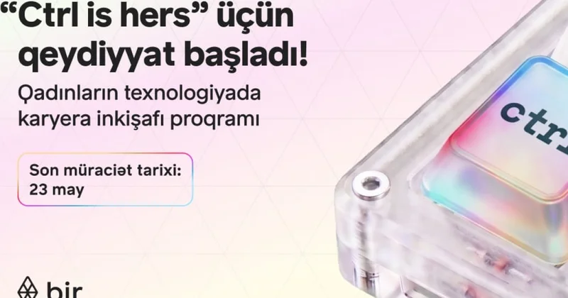 Технологии и женский потенциал: Bir запускает программу Ctrl is hers