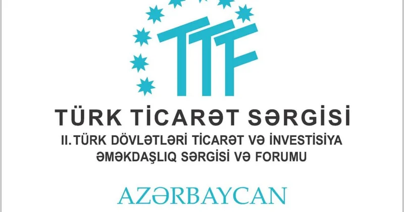 Bakıda II Türk Ticarət Sərgisi keçiriləcək