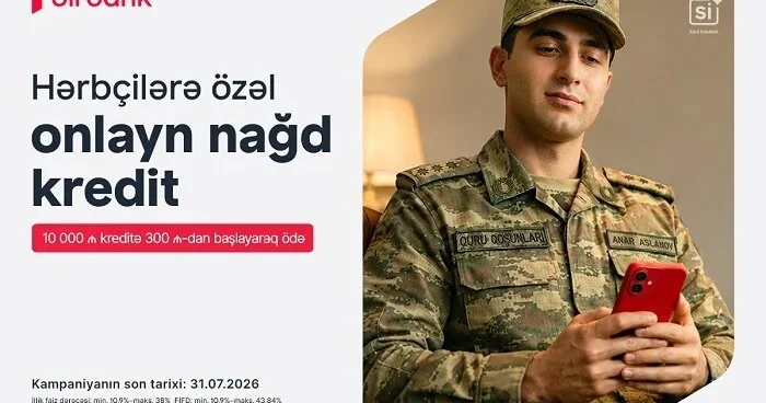"Birbank"dan hərbçilərə özəl sərfəli kredit təklifi...