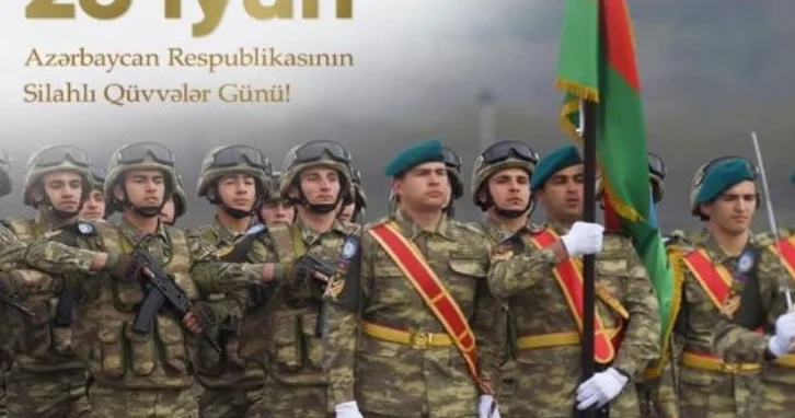 26 İyun Silahlı Qüvvələr Günü Azərbaycan xalqı üçün xüsusi məna daşıyan əlamətdar tarixlərdən biridir ŞƏRH