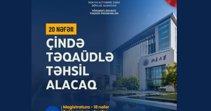 20 azərbaycanlı Çinin nüfuzlu universitetlərində təqaüdlə təhsil alacaq