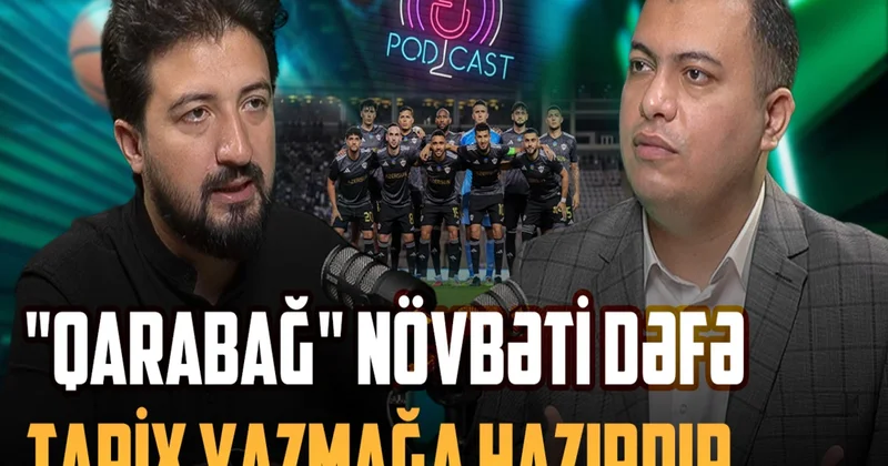 Qarabağ ın uğur formulu: Komanda ruhu və Qurban Qurbanovun intizamı
