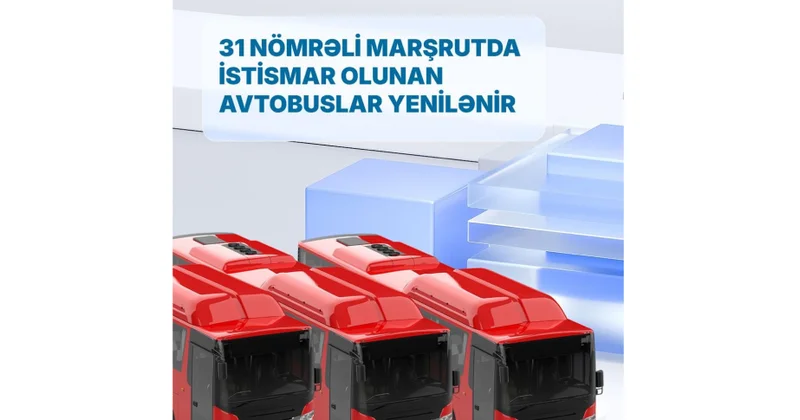 Bu marşrutda da Çin avtobusu istifadə ediləcək