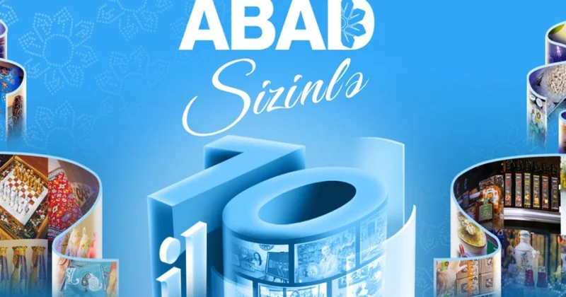 “ABAD”ın yaradılmasından 10 il ötür