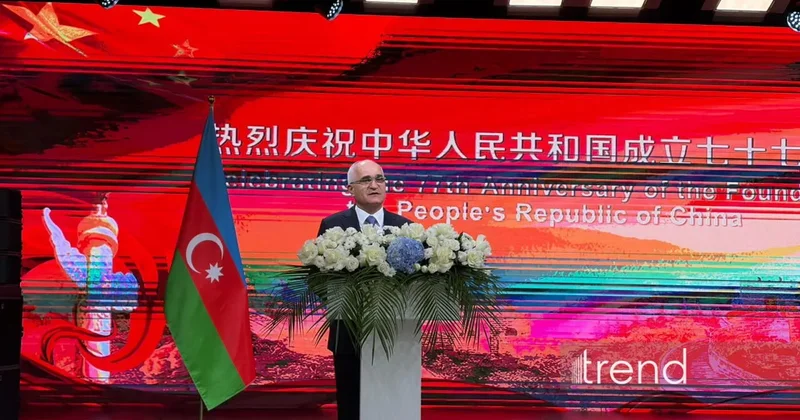 Azərbaycan Çin münasibətləri strateji tərəfdaşlıq səviyyəsinə yüksəlib Şahin Mustafayev