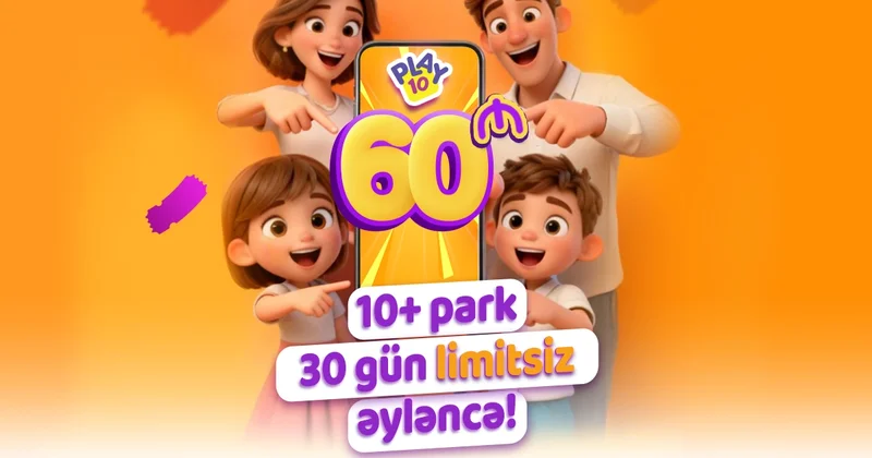 Play10 Azərbaycanın ən böyük əyləncə parkları şəbəkəsi yeni abunəlik xidmətini təqdim edir