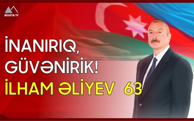 İnanırıq, güvənirik! İlham Əliyev 63