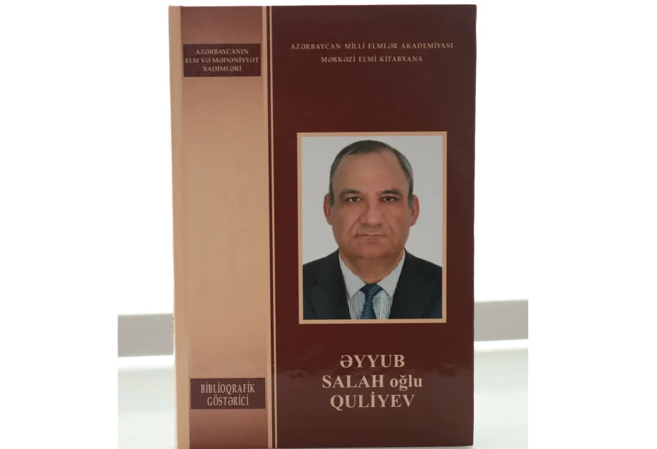 AMEAnın müxbir üzvü Əyyub Quliyevin biblioqrafik göstəricisi çapdan çıxıb AZƏRTAC