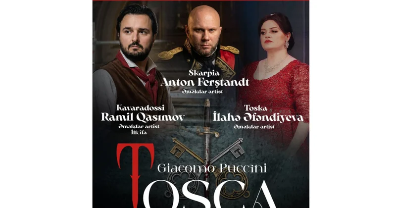 İtalyan bəstəkarı C. Puççininin “Toska operası yenidən Opera və Balet Teatrının səhnəsində