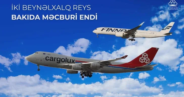 Два международных рейса совершили вынужденную посадку в Международном аэропорту Гейдар Алиев