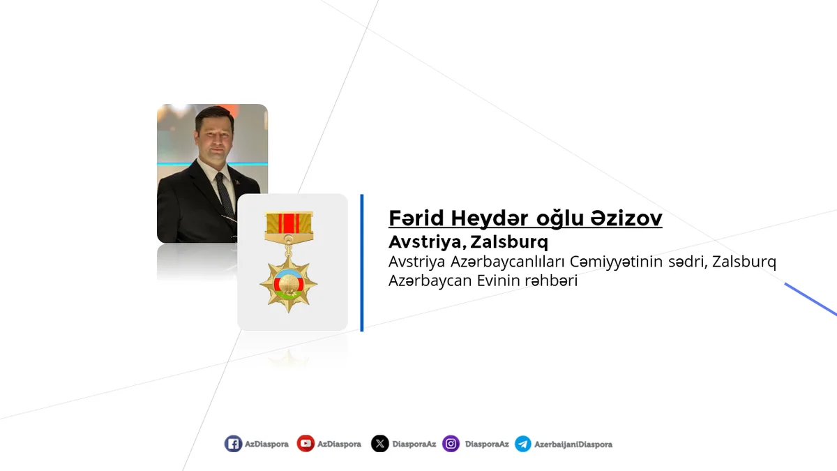 Fərid Əzizov “Diaspor fəaliyyətində xidmətə görə” medalı ilə təltif olunub