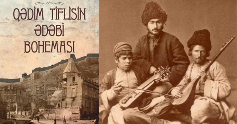 Qədim Tiflisin ədəbi boheması Gürcü şair Azərbaycan irsi barədə nə yazmışdı?
