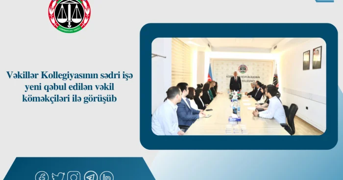 Kollegiyanın sədri yenilərlə görüşüb