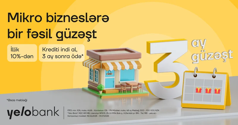 Yelo Bank dan mikro bizneslərə bir fəsil güzəşt!