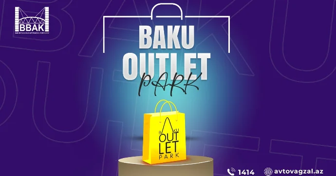 Outlet Mərkəzi BBAK da yolunuzu gözdəyir FOTO VİDEO