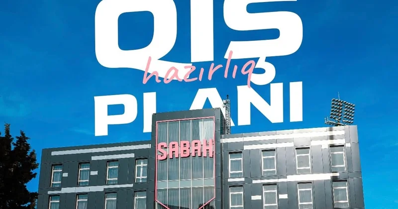 “Sabah”ın qış hazırlıq planı bəlli oldu