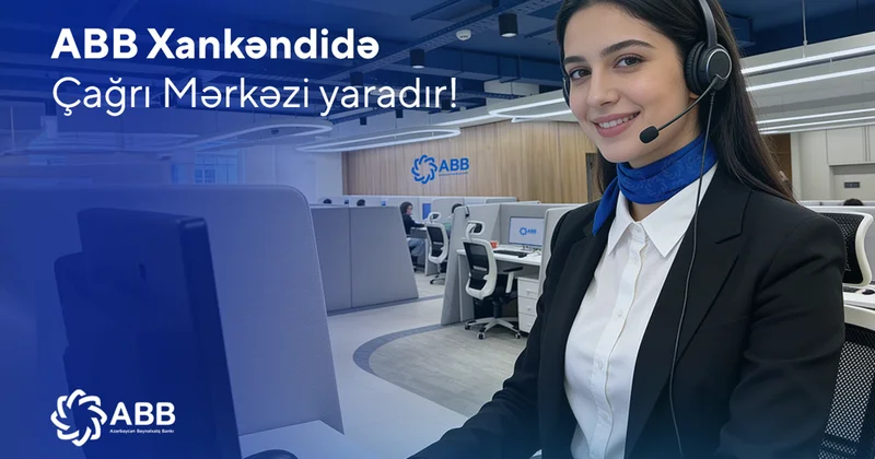 ABB Xankəndidə Çağrı Mərkəzi yaradır