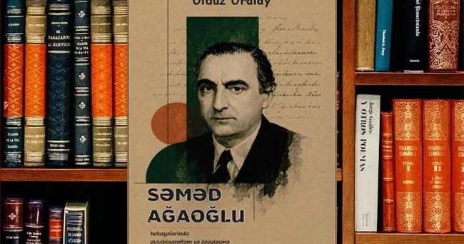 Səməd Ağaoğlu haqqında monoqrafiya yayınlandı