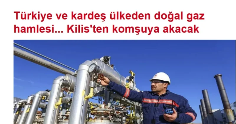 Газета Akşam: Поставки азербайджанского газа в Сирию начнутся с 1 августа через турецкий Килис