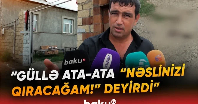 Yevlaxda ədavət qətllə bitdi: Qardaşıma 18 dəfə atəş açıb