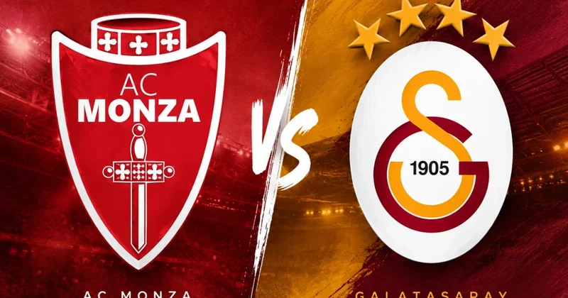 Qalatasaray meydana çıxır Monza ilə üz üzə