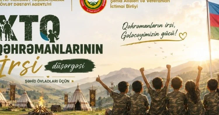 “XTQ Qəhrəmanlarının İrsi” düşərgəsi layihəsi başlayır