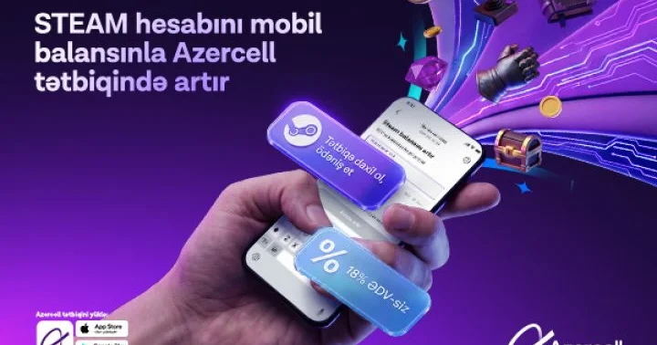 Azercell məşhur oyun platforması “Steam” ilə eksklüziv əməkdaşlığa başlayır ®