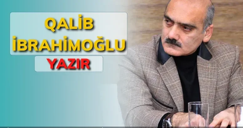 Onlar Qarabağa gedir: əbədi qarabağlı olmaq üçün Qalib İbrahimoğlu yazır