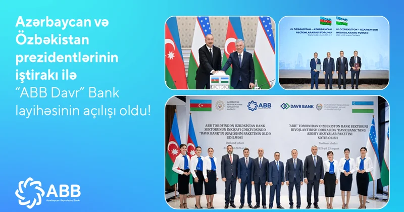 ABB Özbəkistanda “ABB Davr” Bankın fəaliyyətinə start verib