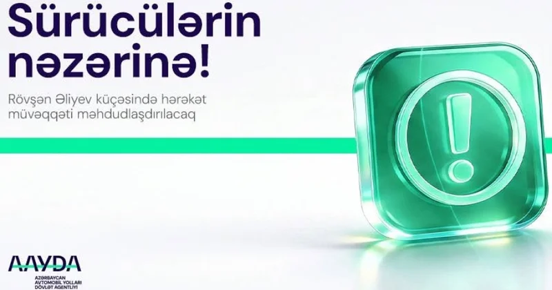 Paytaxtın bu ərazisində nəqliyyatın hərəkəti müvəqqəti məhdudlaşdırılacaq