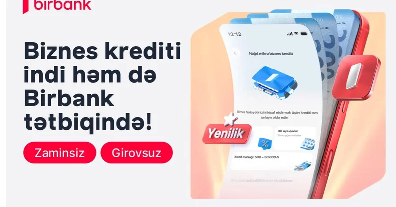 Mikro biznes krediti artıq həm Birbank da, həm Birbank Biznes də əlçatandır