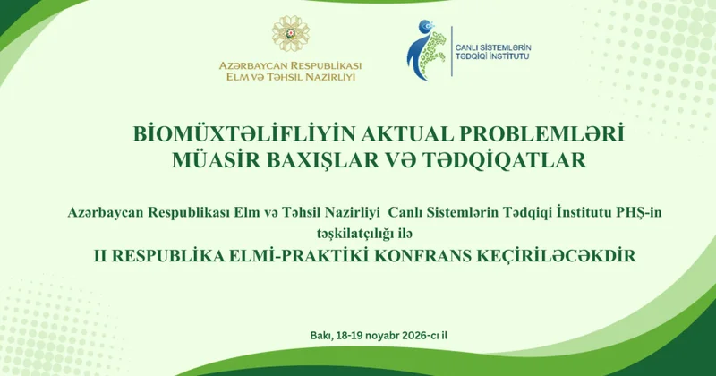 Biomüxtəlifliyin aktual problemlərinə dair II respublika elmi praktik konfransı təşkil olunacaq