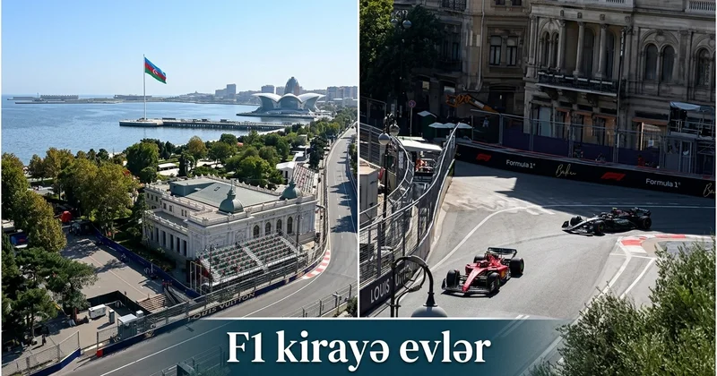 “Formula 1” turistləri Bakıya axışdı, kirayə qiymətləri yüksəldi