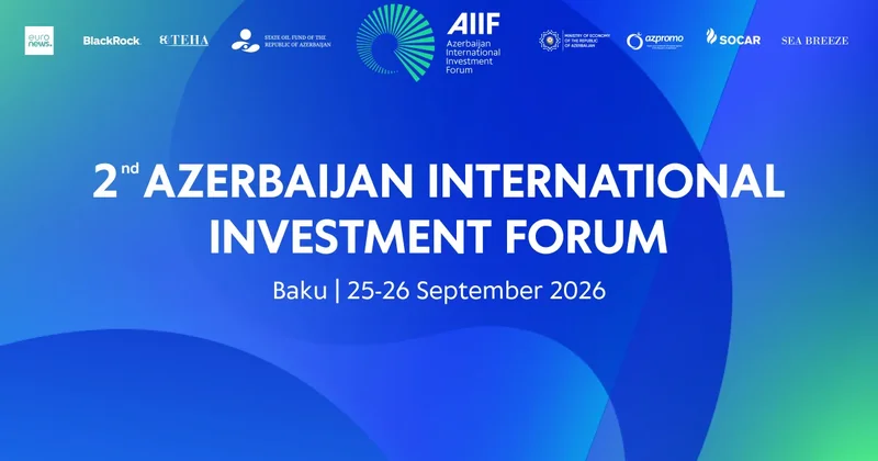 В Баку завтра стартует II Азербайджанский международный инвестфорум