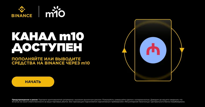 m10 и Binance продолжают прямые операции в Азербайджане