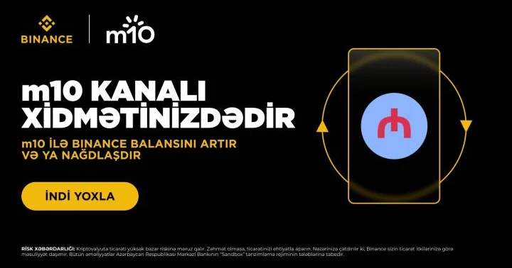 m10 və Binance Azərbaycanda birbaşa kripto fiat əməliyyatlarını davam etdirir BİRGƏ AÇIQLAMA