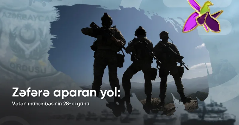 Vətən müharibəsinin 28 ci günü: Düşmən mövqeləri tərk edərək geri çəkilir