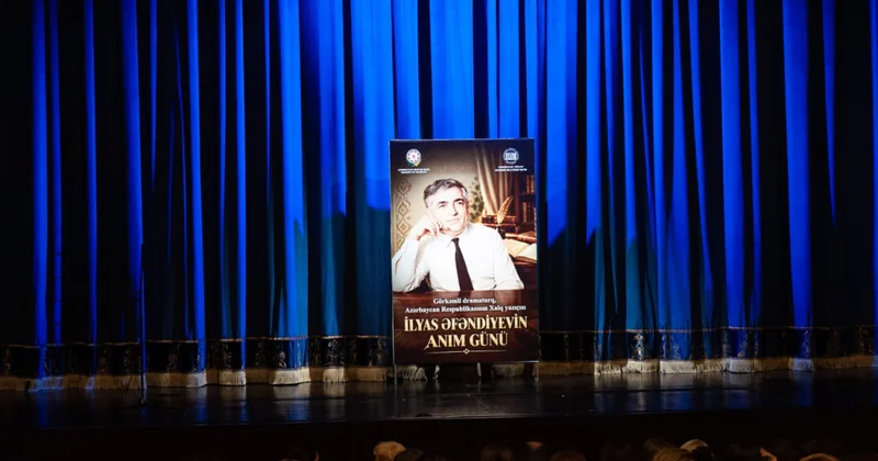Akademik Milli Dram Teatrında İlyas Əfəndiyevin anım günü keçirildi