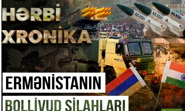 Hərbi xronika: Ermənistanın bollivud silahları