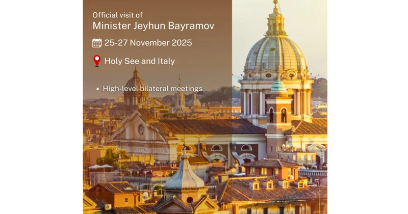 Azərbaycanın xarici işlər naziri Müqəddəs Taxt Taca və İtaliyaya rəsmi səfərə yola düşüb