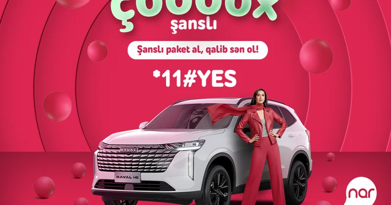 Cəmi 1 AZN lə bu axşam “Nar”dan möhtəşəm avtomobilə sahib ol