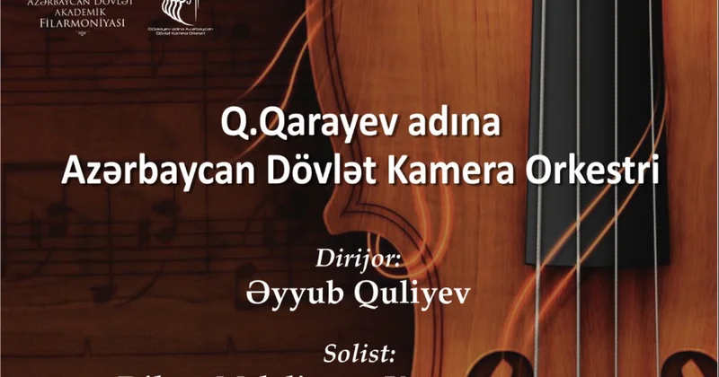 Filarmoniyada Qara Qarayev adına Dövlət Kamera Orkestrinin konserti olacaq