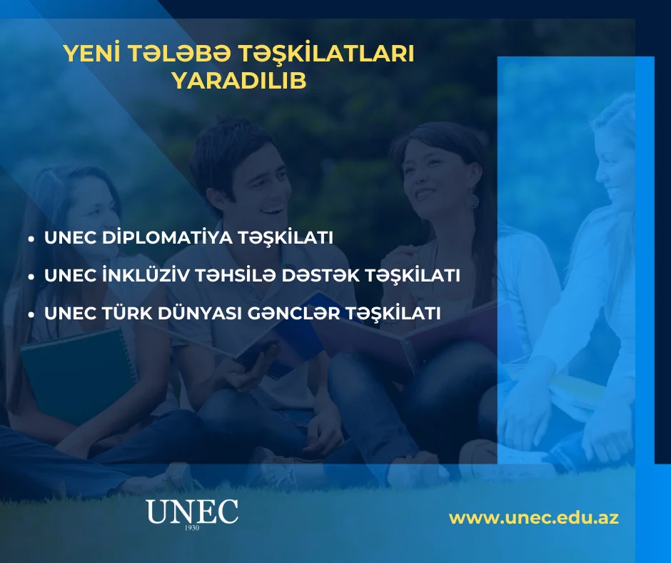 UNECdə 3 yeni tələbə təşkilatı yaradılıb