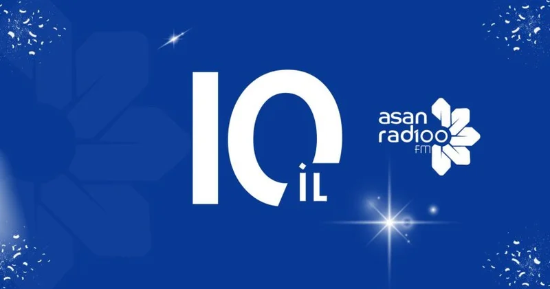 “ASAN Radio” 10 il yayımda!