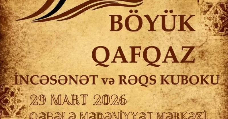 В Габале пройдет Кубок Большого Кавказа по искусству и танцу 2026